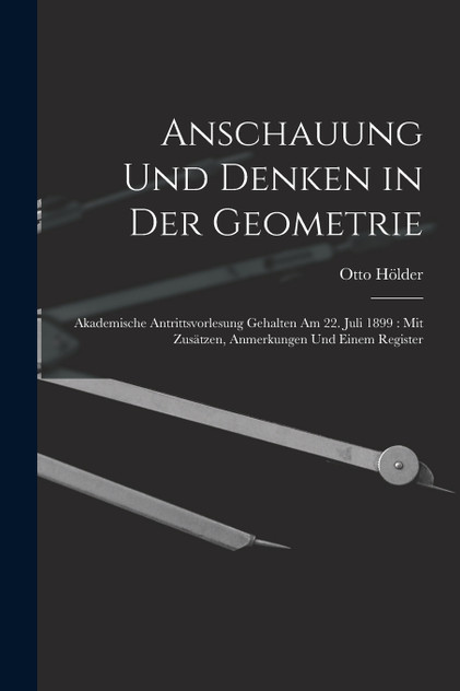Anschauung Und Denken in Der Geometrie