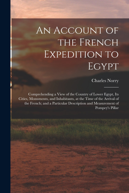 An Account of the French Expedition to Egypt