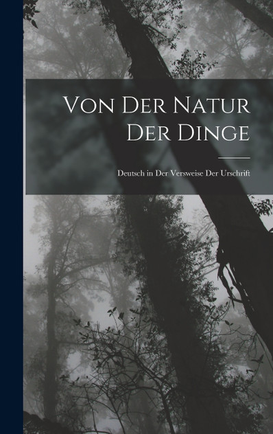Von Der Natur Der Dinge Von Der Natur Der Dinge