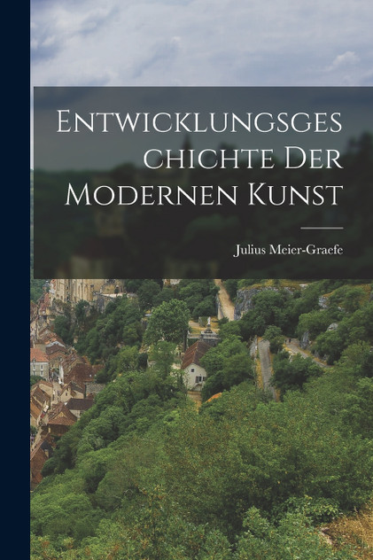 Entwicklungsgeschichte der modernen Kunst Entwicklungsgeschichte der modernen Kunst
