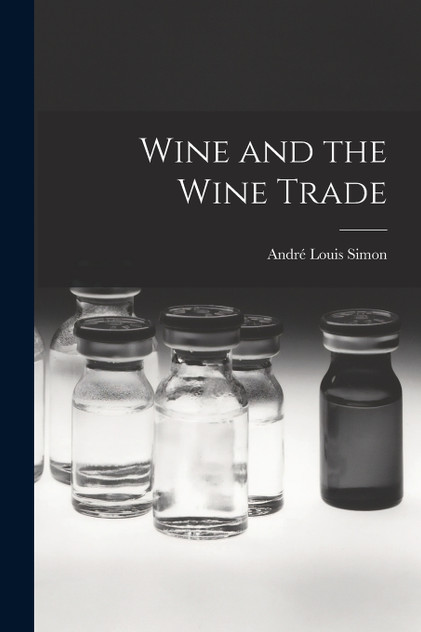 Wine and the Wine Trade Wine and the Wine Trade