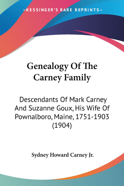Genealogy Of The Carney Family Genealogy Of The Carney Family