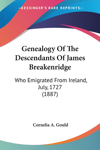 Genealogy Of The Descendants Of James Breakenridge Genealogy Of The Descendants Of James Breakenridge