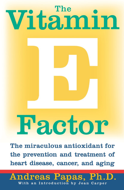 The Vitamin E Factor The Vitamin E Factor