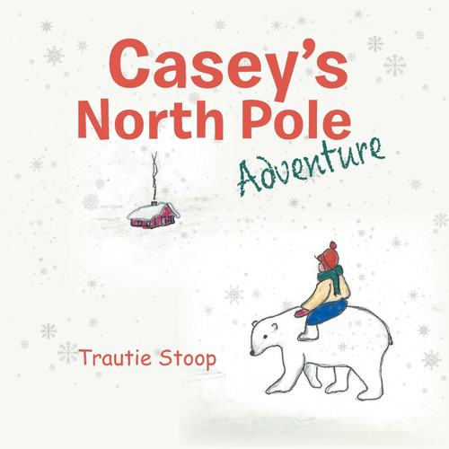 Casey's North Pole Adventure Casey's North Pole Adventure