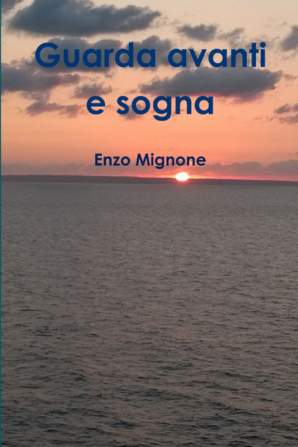 Guarda avanti e sogna Guarda avanti e sogna