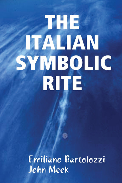 THE ITALIAN SYMBOLIC RITE THE ITALIAN SYMBOLIC RITE