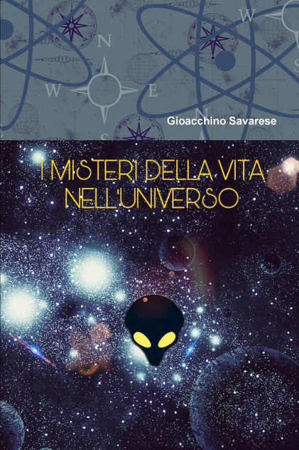 I MISTERI DELLA VITA NELL'UNIVERSO I MISTERI DELLA VITA NELL'UNIVERSO