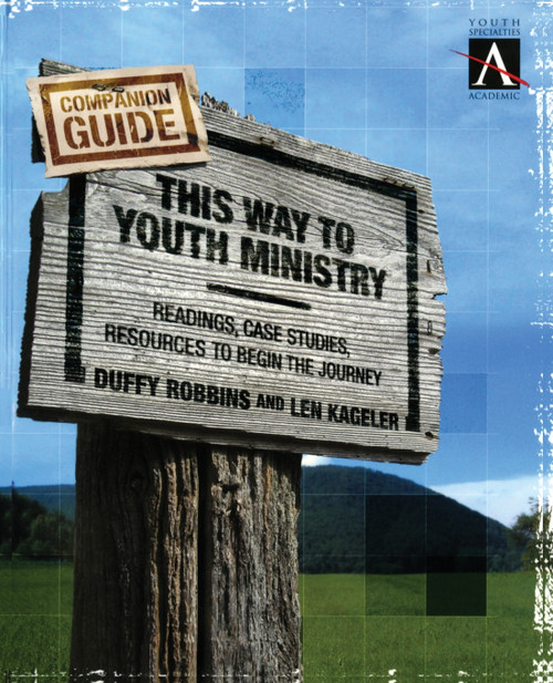 This Way to Youth Ministry - Companion Guide This Way to Youth Ministry - Companion Guide
