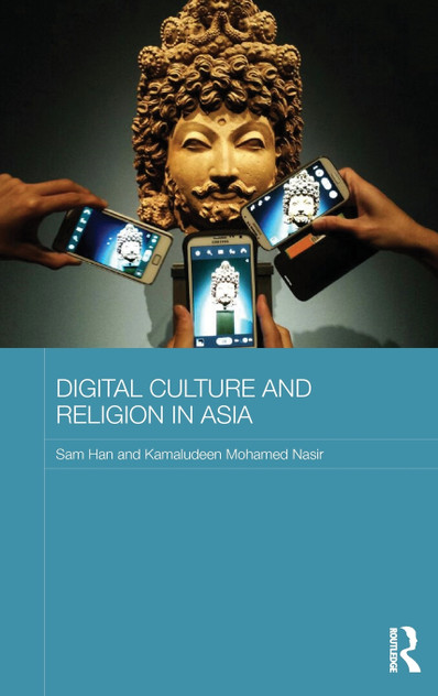 Digital Culture and Religion in Asia Digital Culture and Religion in Asia