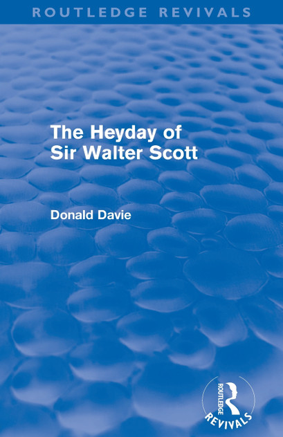 The Heyday of Sir Walter Scott The Heyday of Sir Walter Scott