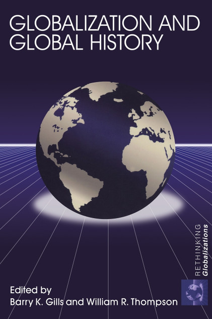 Globalization and Global History Globalization and Global History