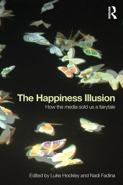 The Happiness Illusion The Happiness Illusion