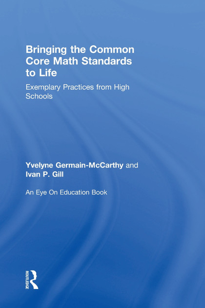 Bringing the Common Core Math Standards to Life Bringing the Common Core Math Standards to Life