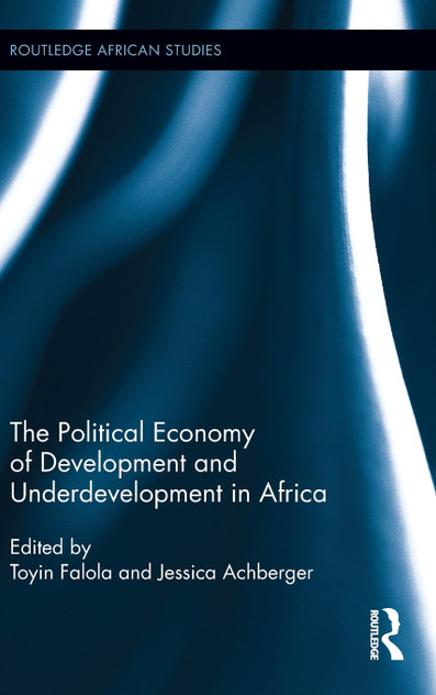 The Political Economy of Development and Underdevelopment in Africa The Political Economy of Development and Underdevelopment in Africa