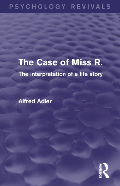 The Case of Miss R. (Psychology Revivals)