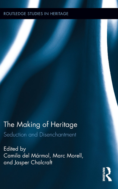 The Making of Heritage The Making of Heritage