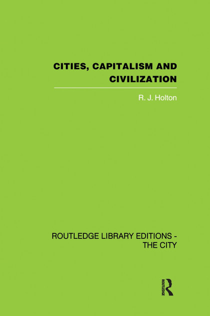 Cities, Capitalism and Civilization Cities, Capitalism and Civilization