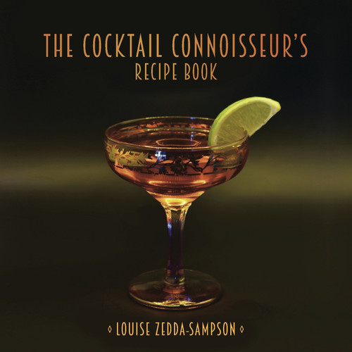 The Cocktail Connoisseur's Recipe Book The Cocktail Connoisseur's Recipe Book