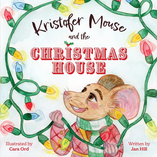 Kristofer Mouse and the Christmas House Kristofer Mouse and the Christmas House
