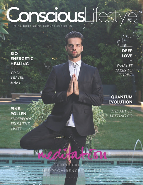 Conscious Lifestyle Magazine - Winter 2016 Issue Conscious Lifestyle Magazine - Winter 2016 Issue