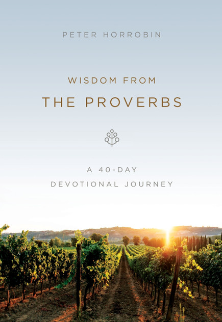 Wisdom from the Proverbs Wisdom from the Proverbs