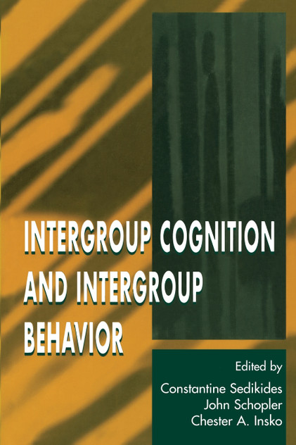Intergroup Cognition and Intergroup Behavior Intergroup Cognition and Intergroup Behavior