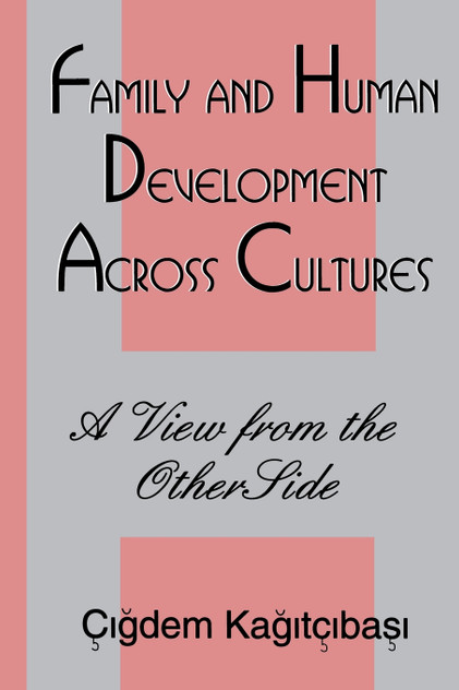 Family and Human Development Across Cultures Family and Human Development Across Cultures