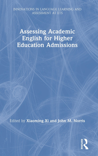 Assessing Academic English for Higher Education Admissions Assessing Academic English for Higher Education Admissions