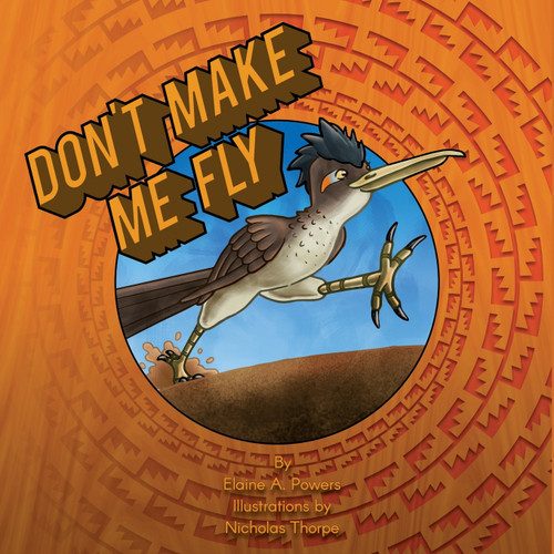 Don't Make Me Fly Don't Make Me Fly