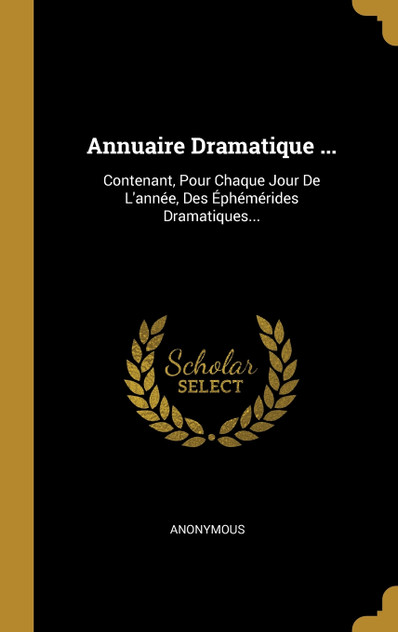 Annuaire Dramatique ...