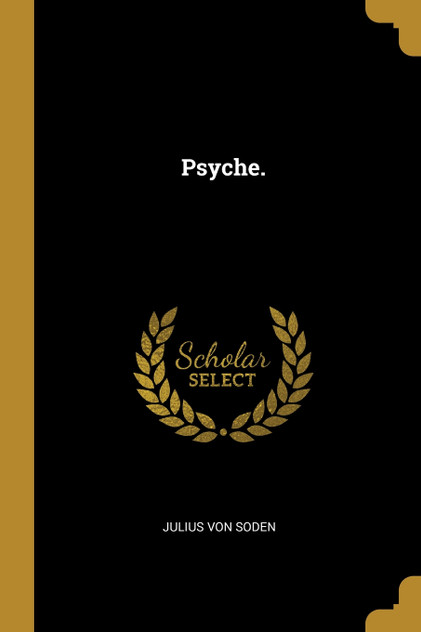 Psyche. Psyche.
