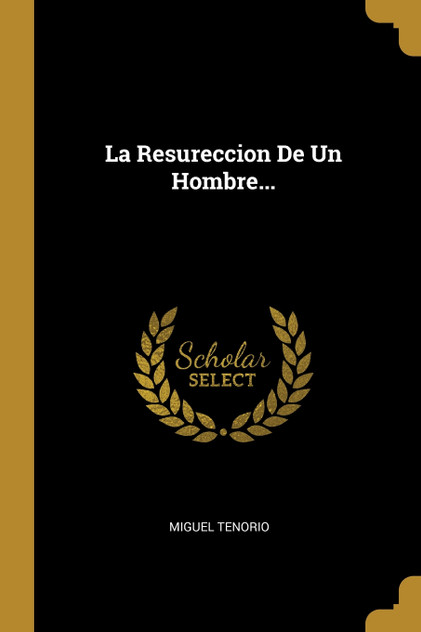 La Resureccion De Un Hombre... La Resureccion De Un Hombre...