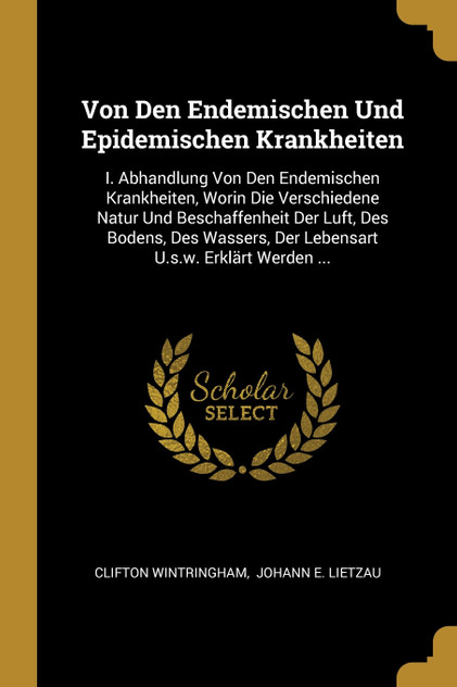 Von Den Endemischen Und Epidemischen Krankheiten Von Den Endemischen Und Epidemischen Krankheiten