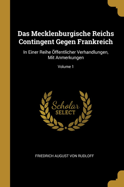 Das Mecklenburgische Reichs Contingent Gegen Frankreich Das Mecklenburgische Reichs Contingent Gegen Frankreich