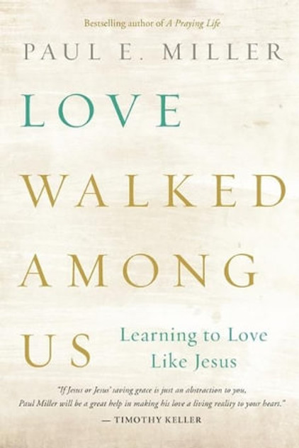 Love Walked among Us Love Walked among Us