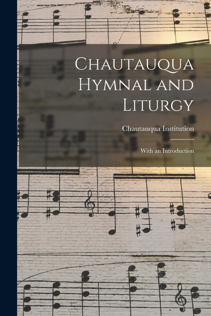 Chautauqua Hymnal and Liturgy