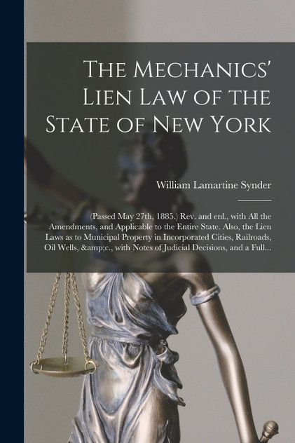 The Mechanics' Lien Law of the State of New York The Mechanics' Lien Law of the State of New York