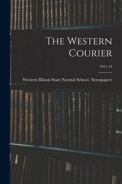 The Western Courier; 1911-13 The Western Courier; 1911-13