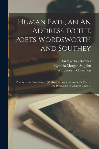 Human Fate, an An Address to the Poets Wordsworth and Southey Human Fate, an An Address to the Poets Wordsworth and Southey
