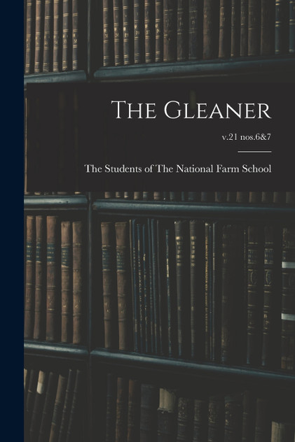 The Gleaner; v.21 nos.6&7