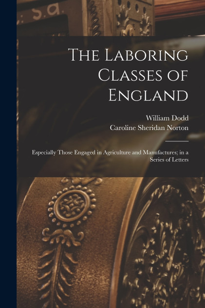 The Laboring Classes of England