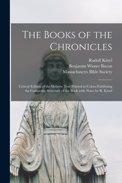 The Books of the Chronicles The Books of the Chronicles