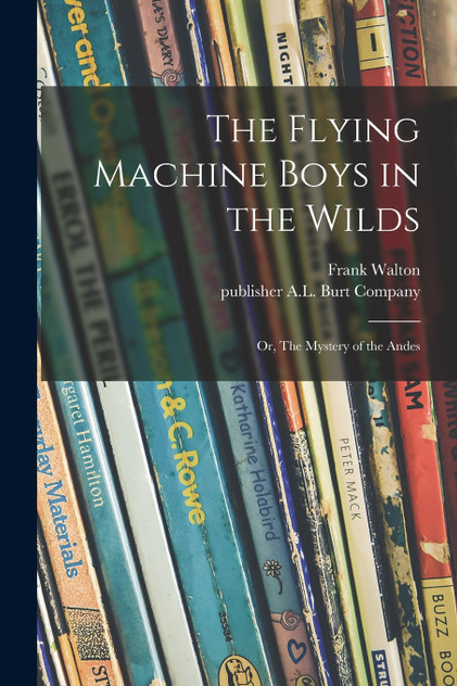 The Flying Machine Boys in the Wilds