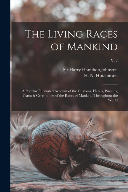 The Living Races of Mankind The Living Races of Mankind