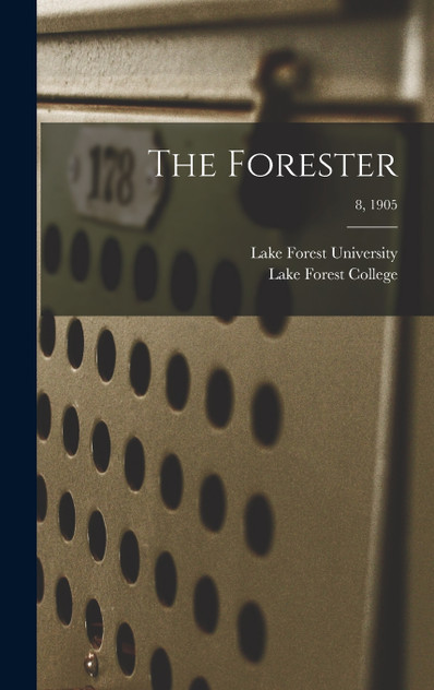 The Forester; 8, 1905 The Forester; 8, 1905