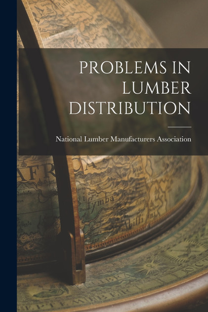 PROBLEMS IN LUMBER DISTRIBUTION