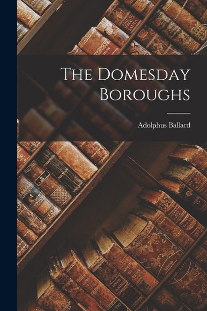 The Domesday Boroughs The Domesday Boroughs