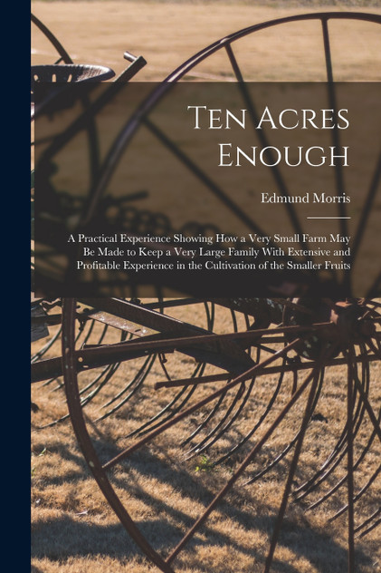 Ten Acres Enough