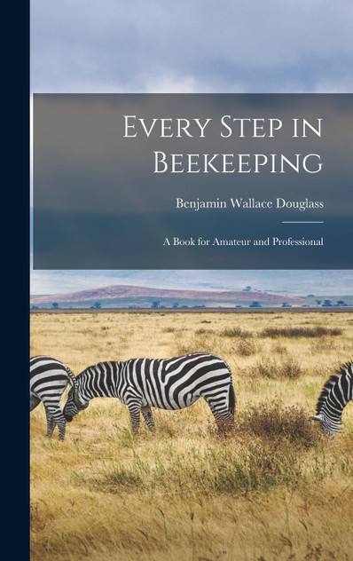 Every Step in Beekeeping Every Step in Beekeeping